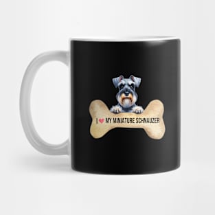 I love My Miniature Schnauzer Mug